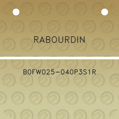 rabourdin-b0fw025-040p3s1r