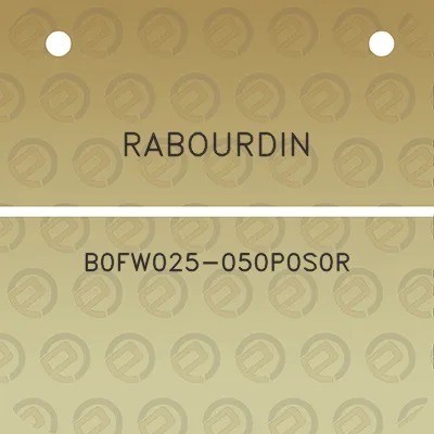 rabourdin-b0fw025-050p0s0r