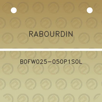 rabourdin-b0fw025-050p1s0l