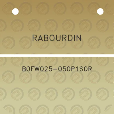 rabourdin-b0fw025-050p1s0r