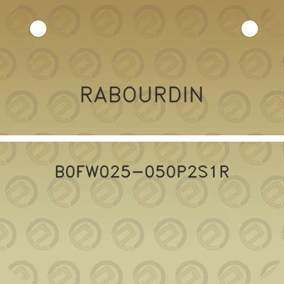 rabourdin-b0fw025-050p2s1r