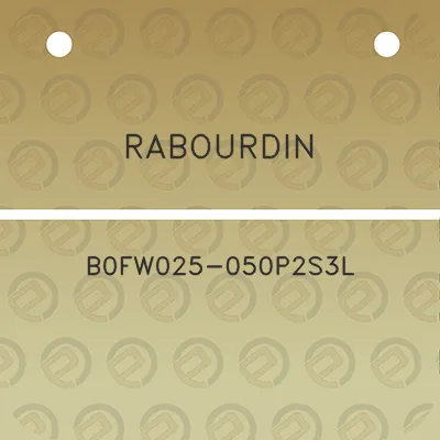 rabourdin-b0fw025-050p2s3l