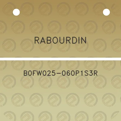 rabourdin-b0fw025-060p1s3r