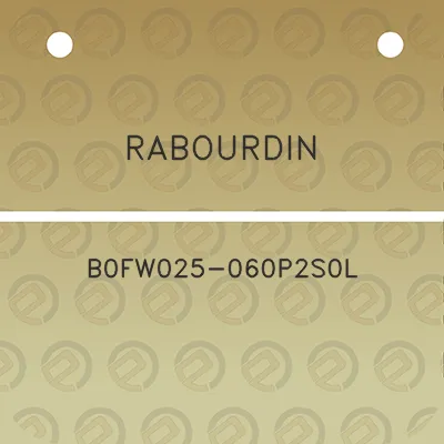 rabourdin-b0fw025-060p2s0l