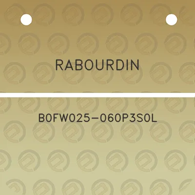 rabourdin-b0fw025-060p3s0l