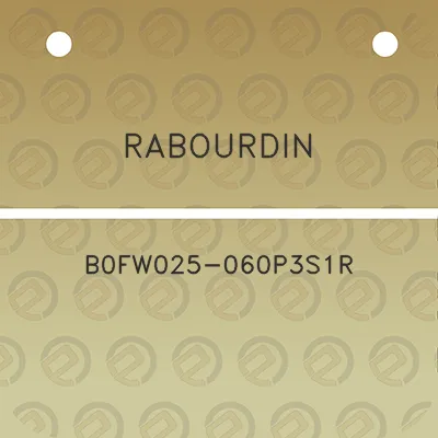 rabourdin-b0fw025-060p3s1r