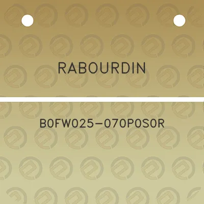 rabourdin-b0fw025-070p0s0r