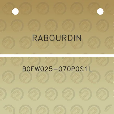 rabourdin-b0fw025-070p0s1l