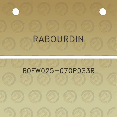 rabourdin-b0fw025-070p0s3r