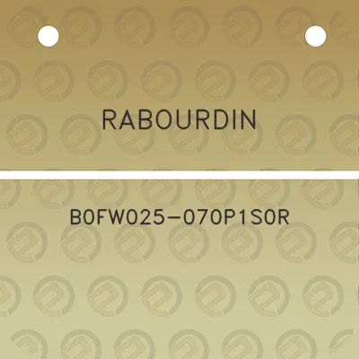 rabourdin-b0fw025-070p1s0r