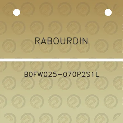 rabourdin-b0fw025-070p2s1l