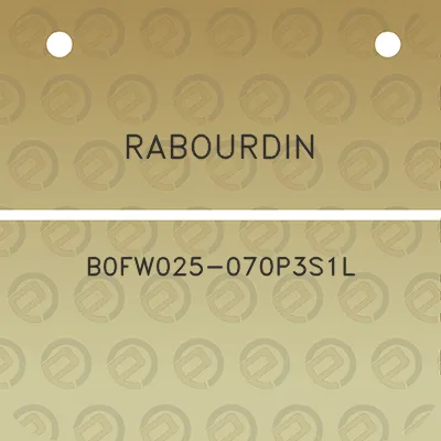 rabourdin-b0fw025-070p3s1l