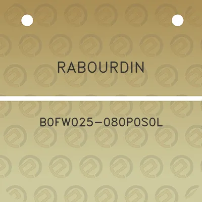 rabourdin-b0fw025-080p0s0l