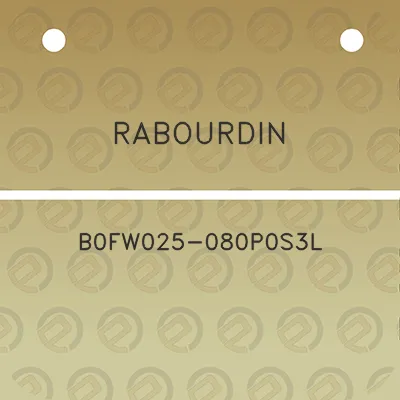 rabourdin-b0fw025-080p0s3l