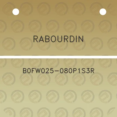 rabourdin-b0fw025-080p1s3r