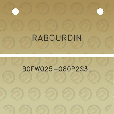 rabourdin-b0fw025-080p2s3l