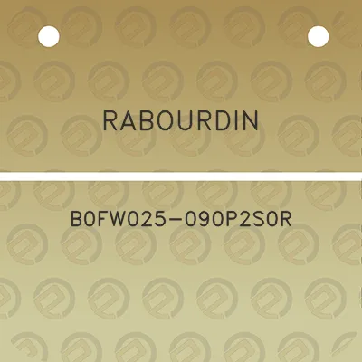 rabourdin-b0fw025-090p2s0r