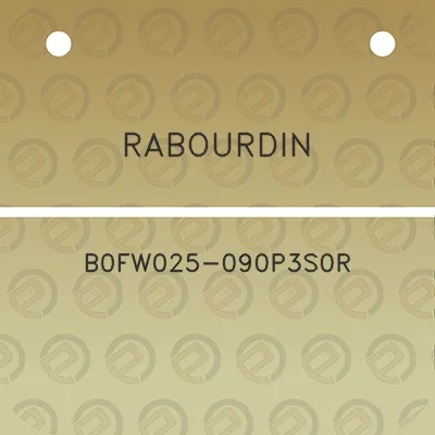 rabourdin-b0fw025-090p3s0r