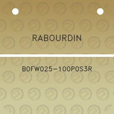 rabourdin-b0fw025-100p0s3r