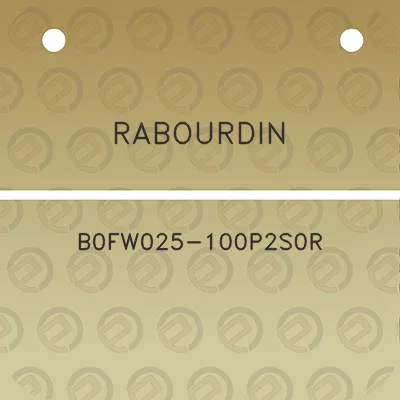 rabourdin-b0fw025-100p2s0r