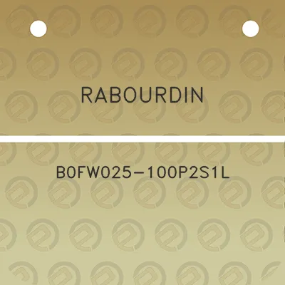 rabourdin-b0fw025-100p2s1l