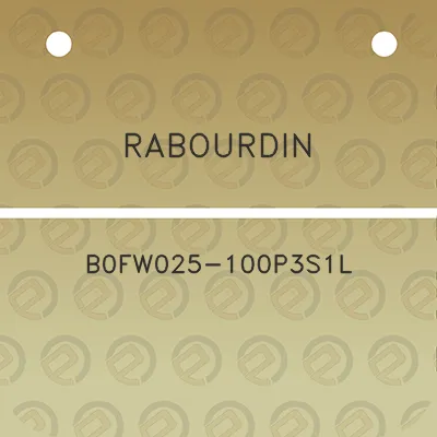 rabourdin-b0fw025-100p3s1l