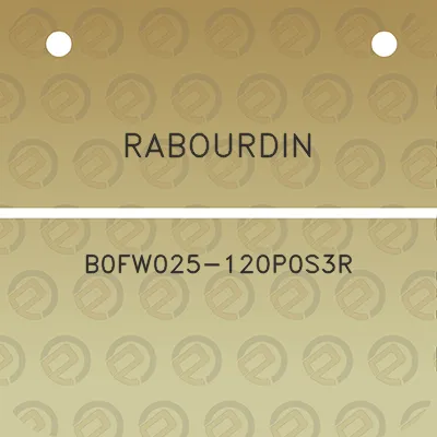 rabourdin-b0fw025-120p0s3r