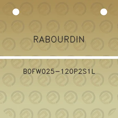 rabourdin-b0fw025-120p2s1l