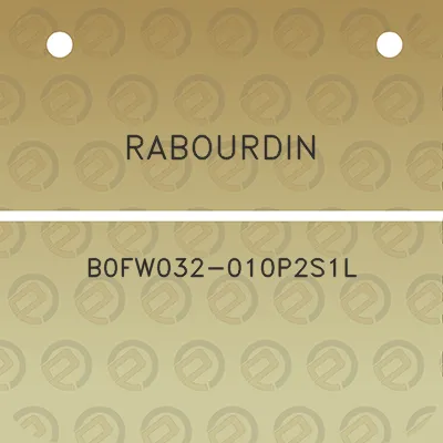 rabourdin-b0fw032-010p2s1l