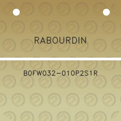 rabourdin-b0fw032-010p2s1r