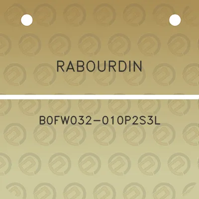 rabourdin-b0fw032-010p2s3l