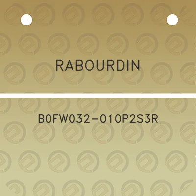 rabourdin-b0fw032-010p2s3r