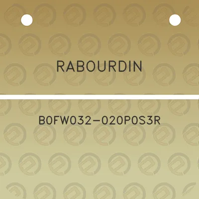 rabourdin-b0fw032-020p0s3r