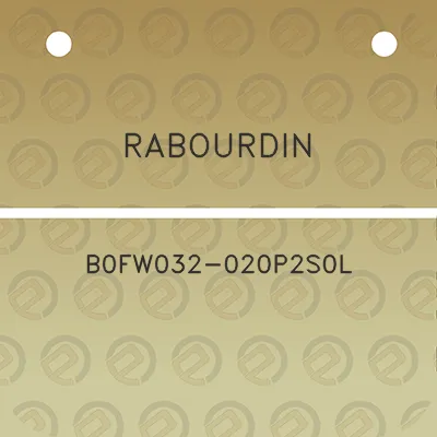 rabourdin-b0fw032-020p2s0l