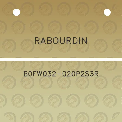 rabourdin-b0fw032-020p2s3r