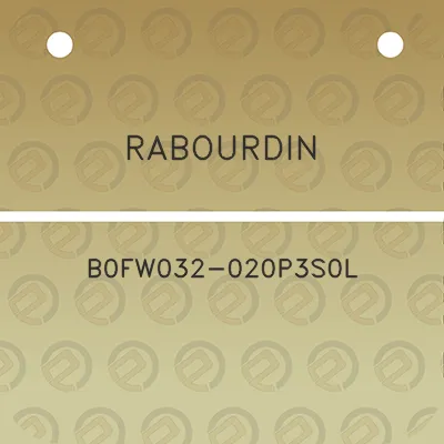 rabourdin-b0fw032-020p3s0l