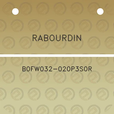 rabourdin-b0fw032-020p3s0r