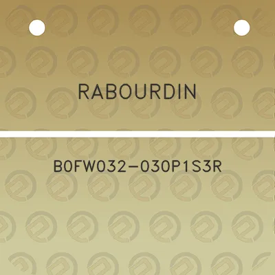 rabourdin-b0fw032-030p1s3r