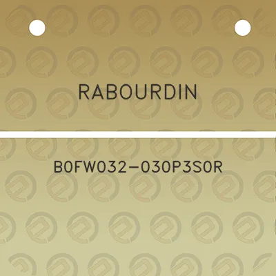 rabourdin-b0fw032-030p3s0r