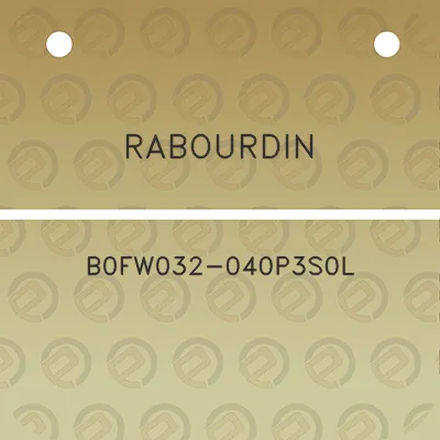 rabourdin-b0fw032-040p3s0l