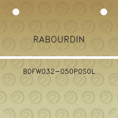 rabourdin-b0fw032-050p0s0l