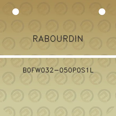 rabourdin-b0fw032-050p0s1l