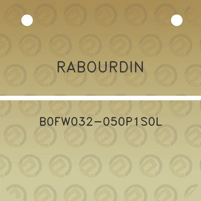 rabourdin-b0fw032-050p1s0l