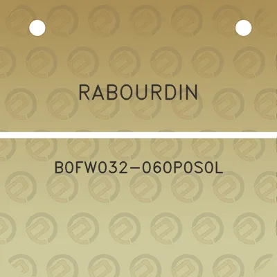 rabourdin-b0fw032-060p0s0l