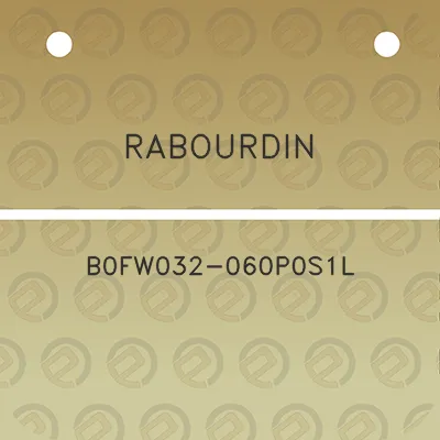 rabourdin-b0fw032-060p0s1l