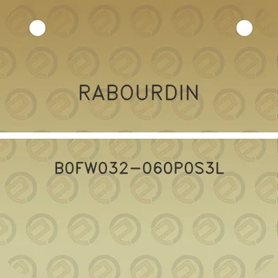 rabourdin-b0fw032-060p0s3l