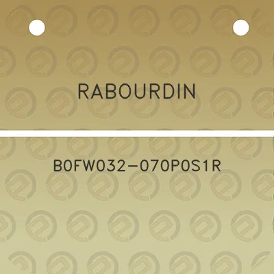 rabourdin-b0fw032-070p0s1r