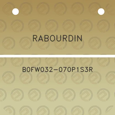 rabourdin-b0fw032-070p1s3r