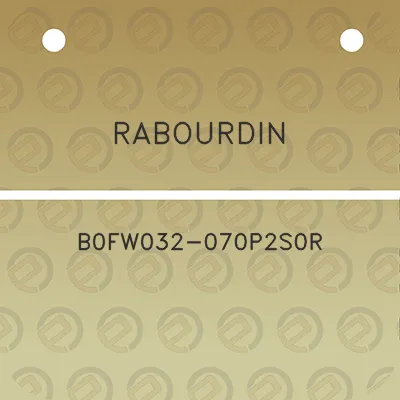 rabourdin-b0fw032-070p2s0r