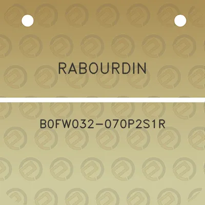 rabourdin-b0fw032-070p2s1r